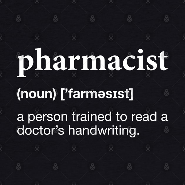 Funny Pharmacist Definition Pharmacy by White Martian